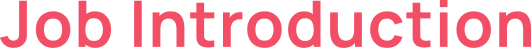 Job Introduction